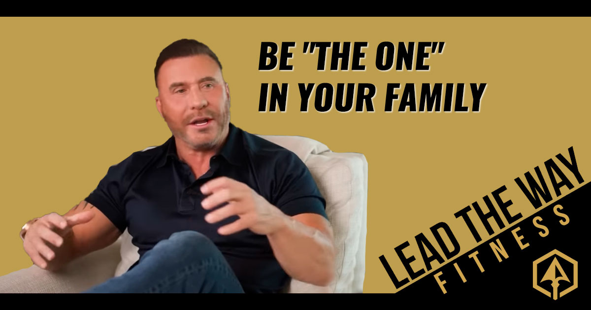 Lead the Way Fitness - Be "The One" In Your Family