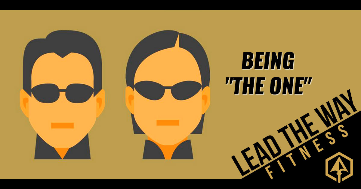 Lead the Way Blog - Being "The One"