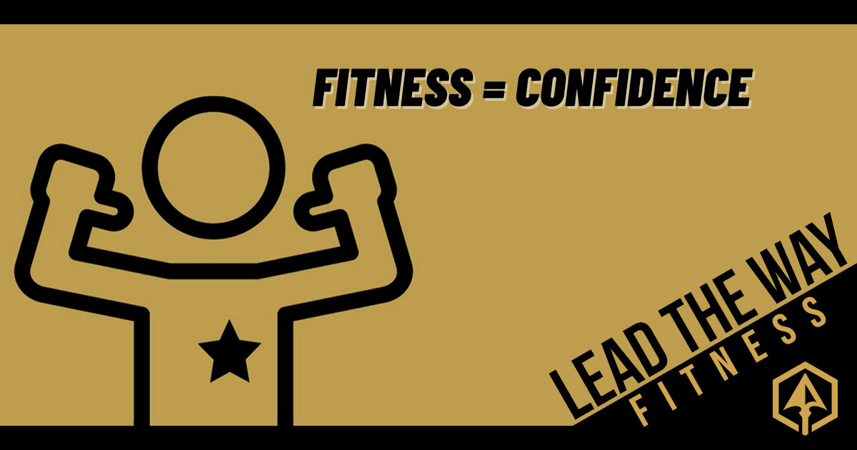 Lead the Way Fitness - Fitness = Confidence
