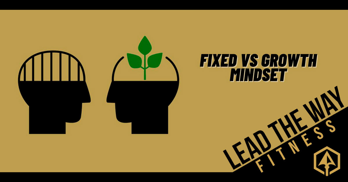 Lead the Way Fit Blog - Fixed Vs. Growth Mindset