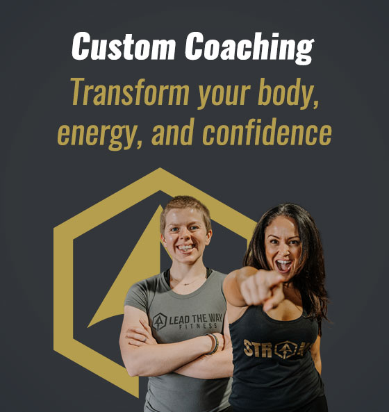 Lead the Way Fitness - Custom Coaching